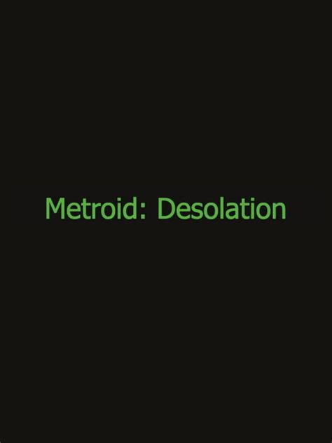 metroid construction|metroid desolation.